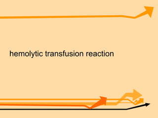 hemolytic transfusion reaction 