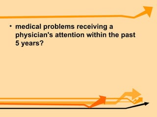 medical problems receiving a physician's attention within the past 5 years? 