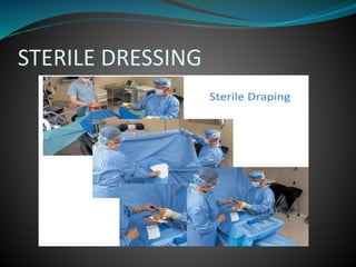 STERILE DRESSING
 