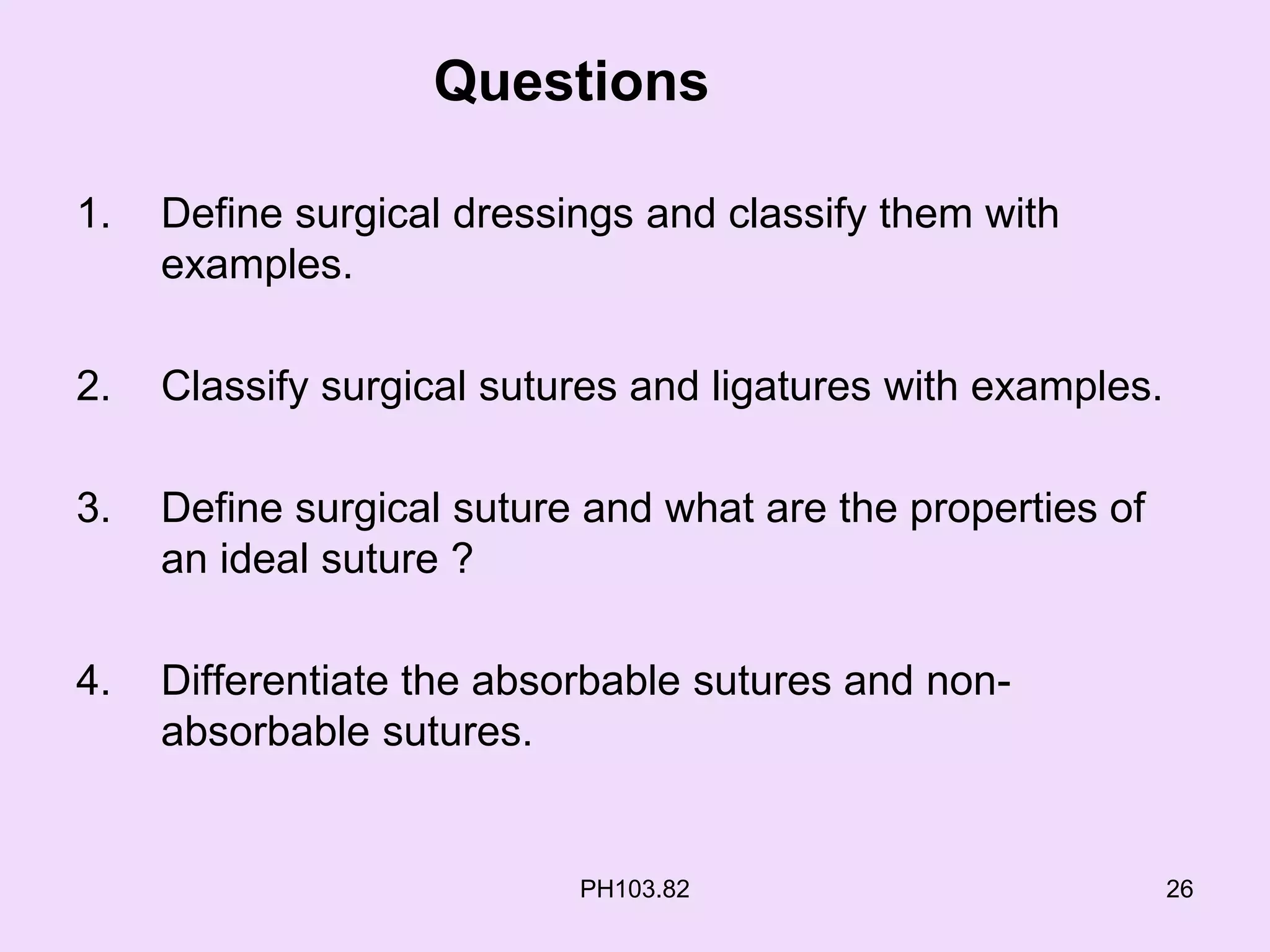 Surgical dressings ,sutures and ligatures PPT