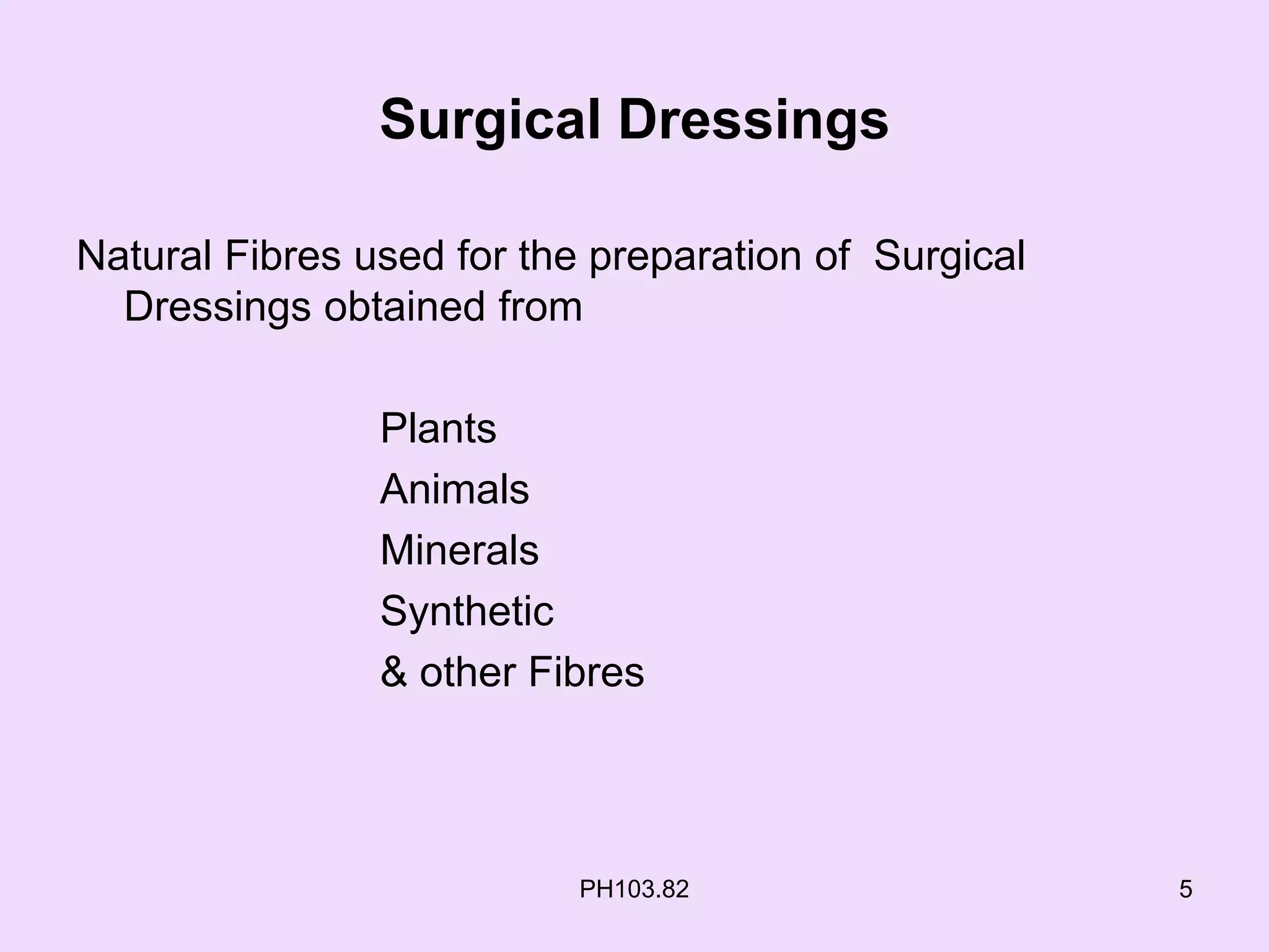 Surgical dressings ,sutures and ligatures PPT