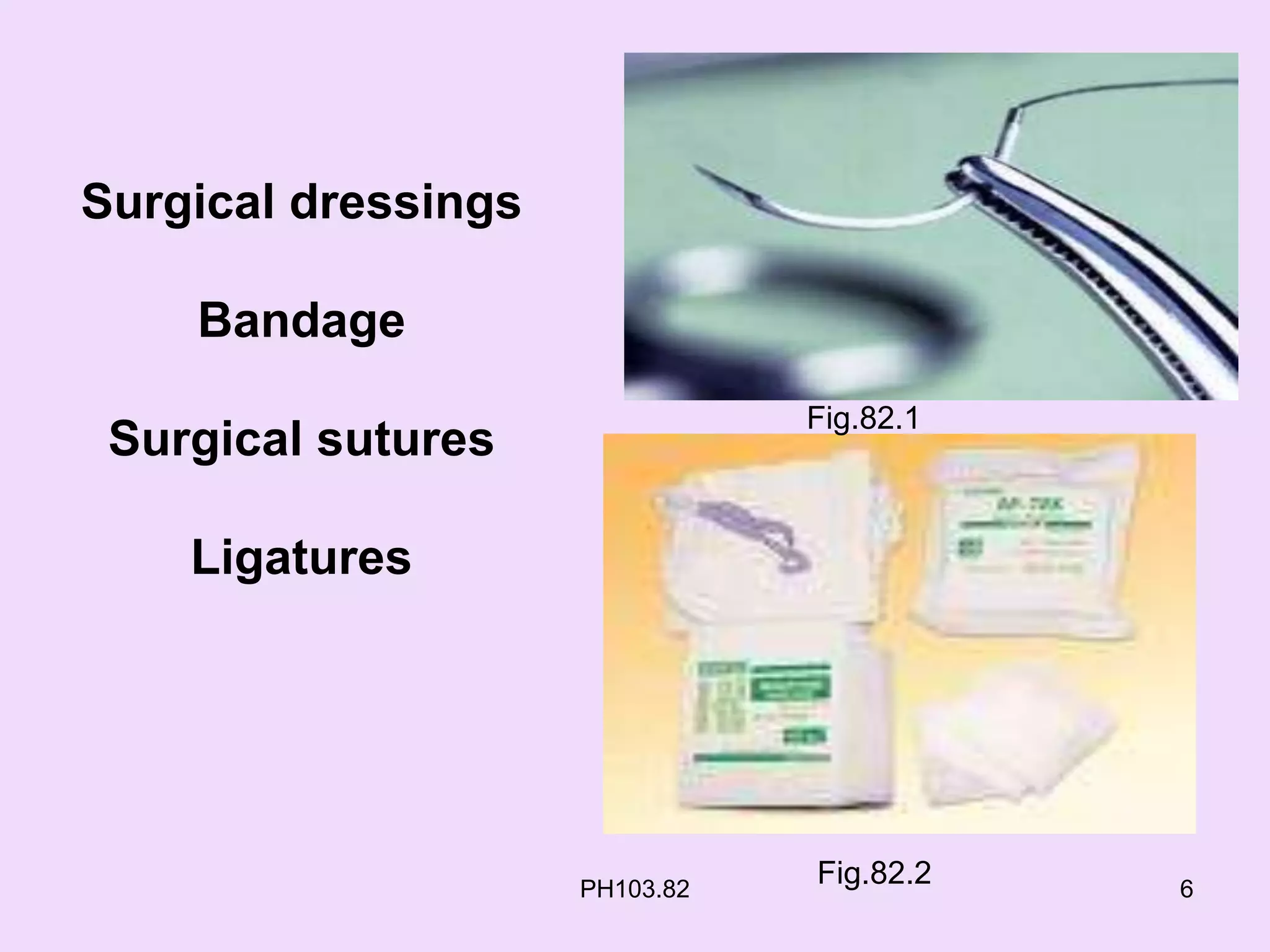 Surgical dressings ,sutures and ligatures PPT