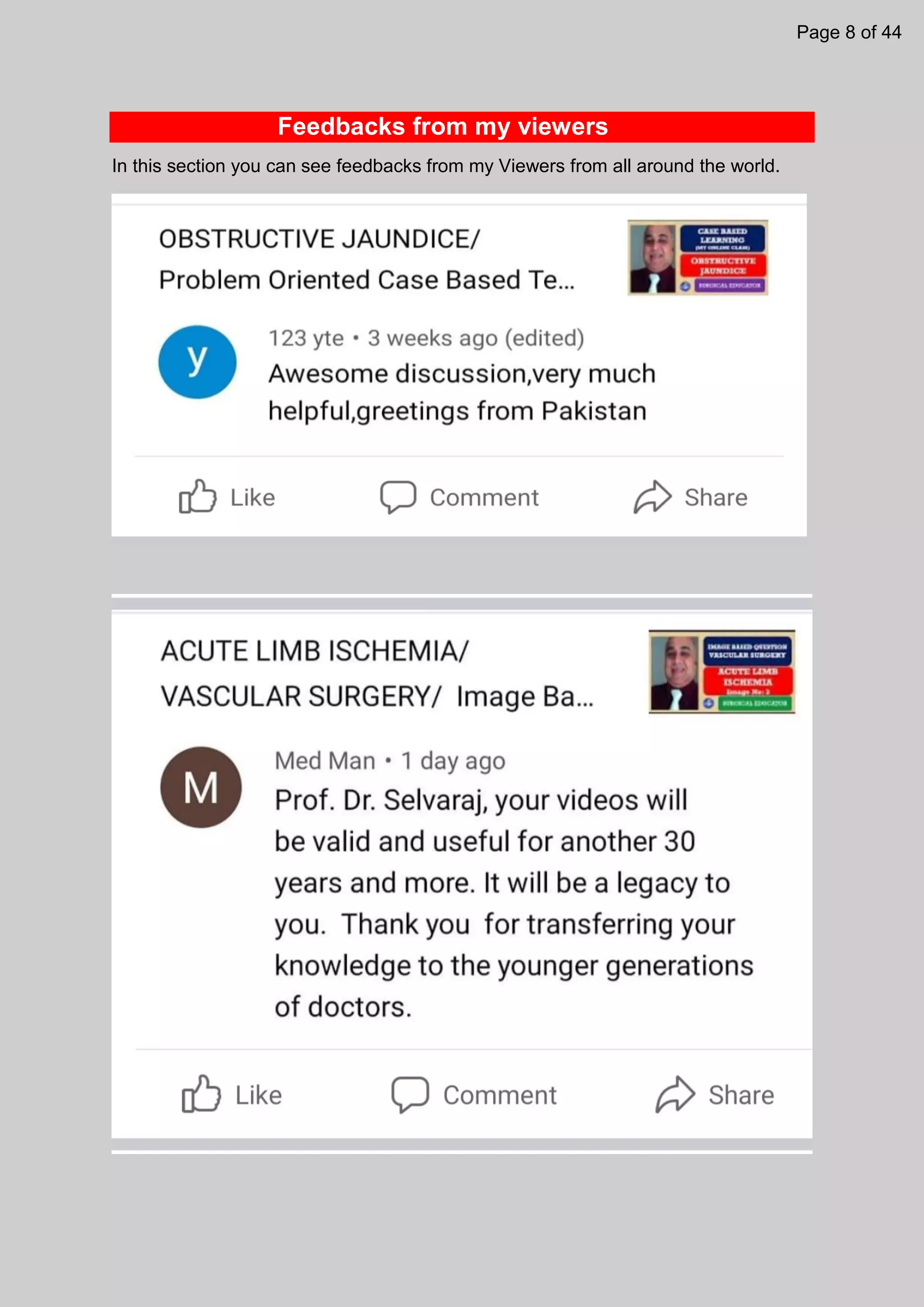 Feedbacks from my viewers
In this section you can see feedbacks from my Viewers from all around the world.
Page 8 of 44
 