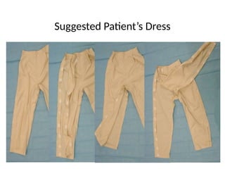 Suggested Patient’s Dress
 
