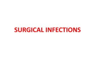 SURGICAL INFECTIONS
 