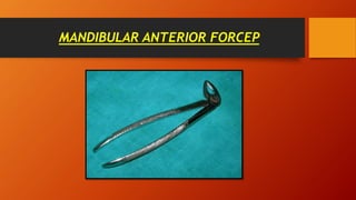 MANDIBULAR ANTERIOR FORCEP
 