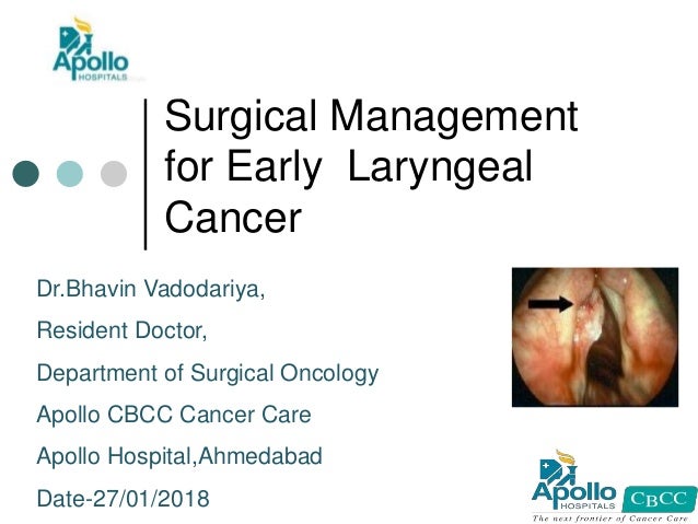 Surgical Management Of Early Laryngeal Cancer Dr Bhavin