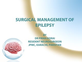 Surgical management of epilepsy | PPT