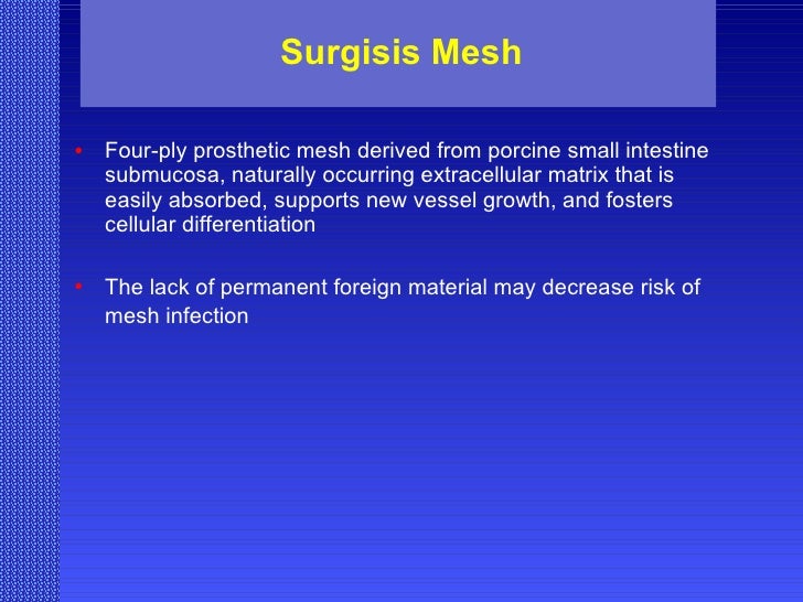 Surgical Meshes and Methods of Fixation