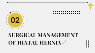 Surgical Management of GERD & Hiatal Hernia