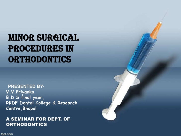 Surgical orthodonticsminor surgical procedures