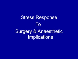 Details on the surgical stress response.ppt