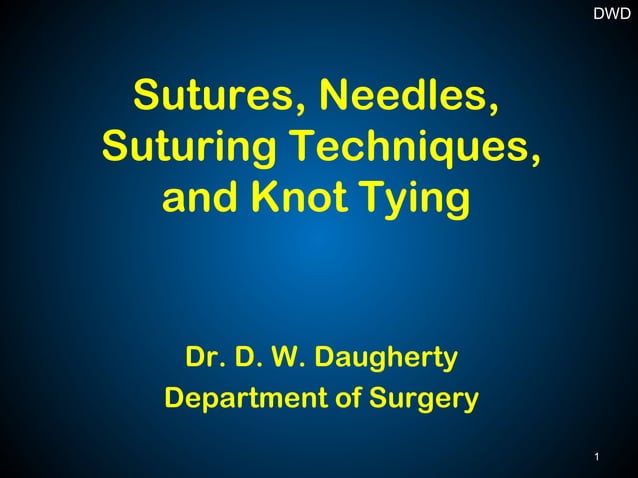 Surgical Sutures and Suturing Techniques | PPT | First Aid | Injuries