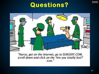 Questions?
47
DWD
 
