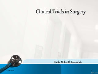 Clinical Trials in Surgery
12/18/2017 1
 