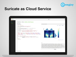Suricate as Cloud Service
 