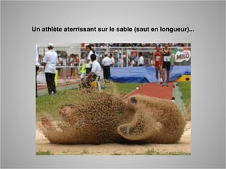Un athlète aterrissant sur le sable (saut en longueur)...