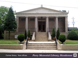 Perry Memorial Former library. Now offices. Library, Henderson 
 