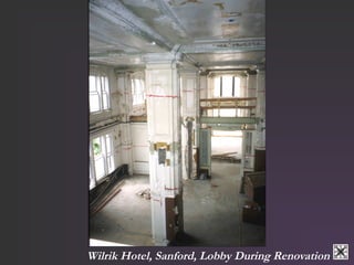 Wilrik Hotel, Sanford, Lobby During Renovation 
 