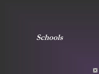 Schools 
 