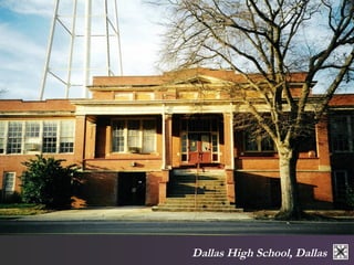 Dallas High School, Dallas 
 