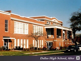 Dallas High School, After 
 