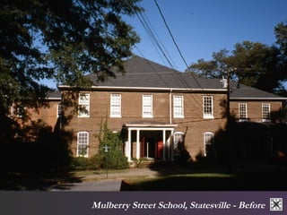 Mulberry Street School, Statesville - Before 
 