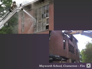 Mayworth School, Cramerton - Fire 
 