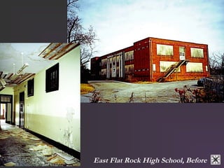East Flat Rock High School, Before 
 