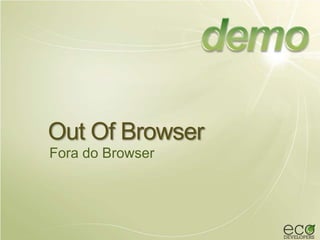 Surpreenda-se com o Silverlight 3