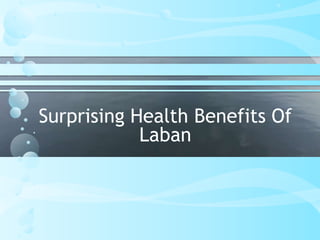 Surprising health benefits of laban | PPTX