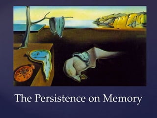 The Persistence on Memory