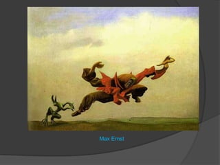 Max Ernst
 