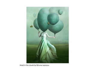 Head in the clouds by Miruna Ivanescu
 