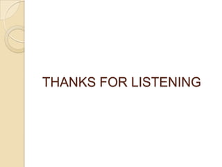 THANKS FOR LISTENING

 