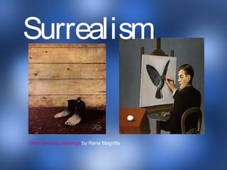 Other famous paintings by Rene Magritte
Surrealism
 