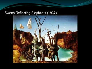 Swans Reflecting Elephants (1937)
 
