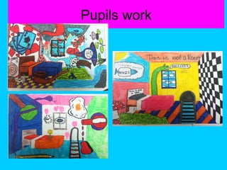 Pupils work

 