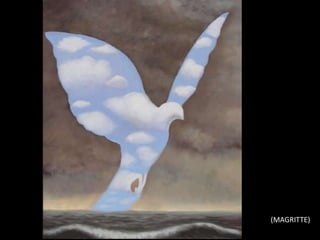 (MAGRITTE)
 