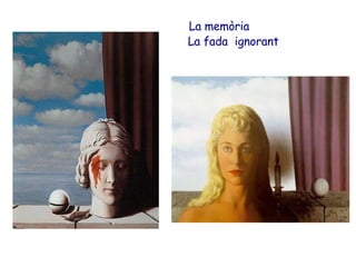 La memòria La fada  ignorant 