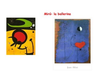 Miró: la ballerina 