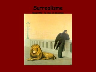Surrealisme Magritte: le mal d'absence 