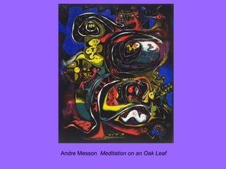 Andre Messon  Meditation on an Oak Leaf  