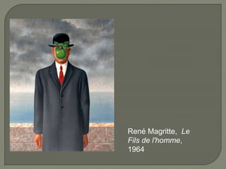 René Magritte, Le
Fils de l'homme,
1964
 