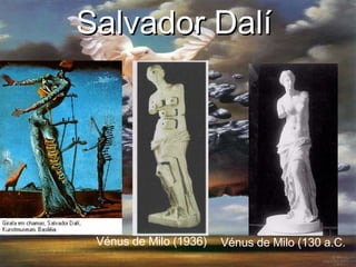 Salvador Dalí   Vénus de Milo (1936) Vénus de Milo (130 a.C. 