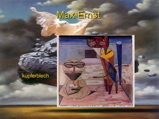 Max Ernst   kupferblech 