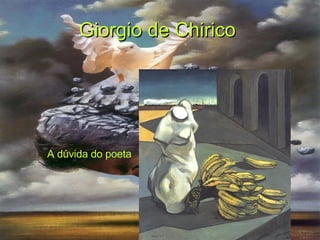 Giorgio de Chirico   A dúvida do poeta 