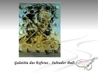Galatéia das Esferas , Salvador Dalí 
