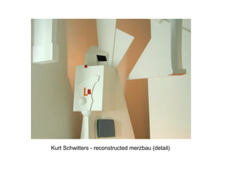 Kurt Schwitters - reconstructed merzbau (detail)
 