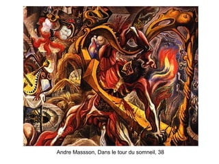 Andre Massson, Dans le tour du somneil, 38
 